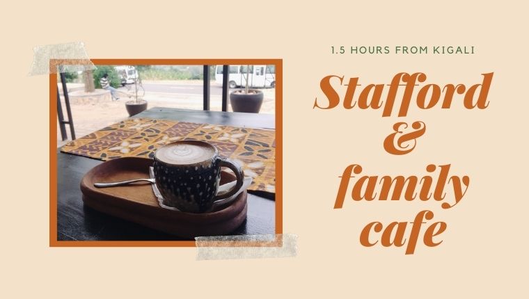 ルワンダにまた新しいカフェ！Stafford & family cafe