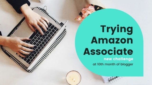 ブログ運営10か月目にしてAmazonアソシエイトに挑戦！